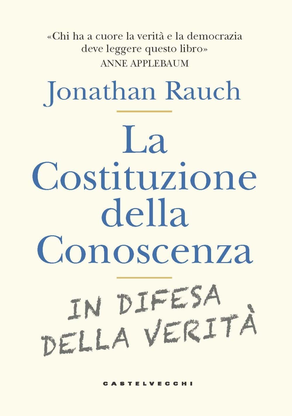 La costituzione della conoscenza. In difesa della verità book