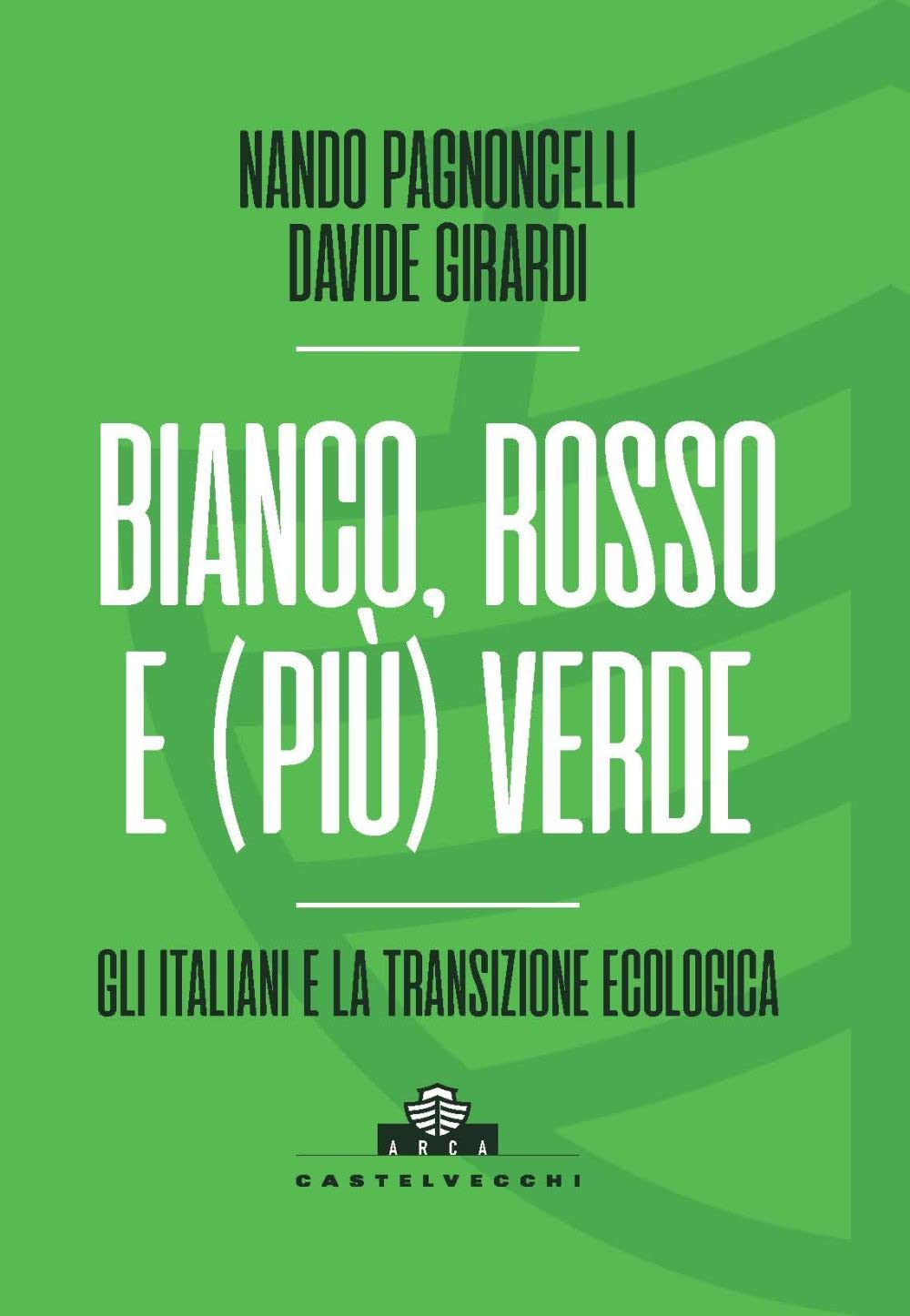 Bianco, rosso e (più) verde. Gli italiani e la transizione ecologica book