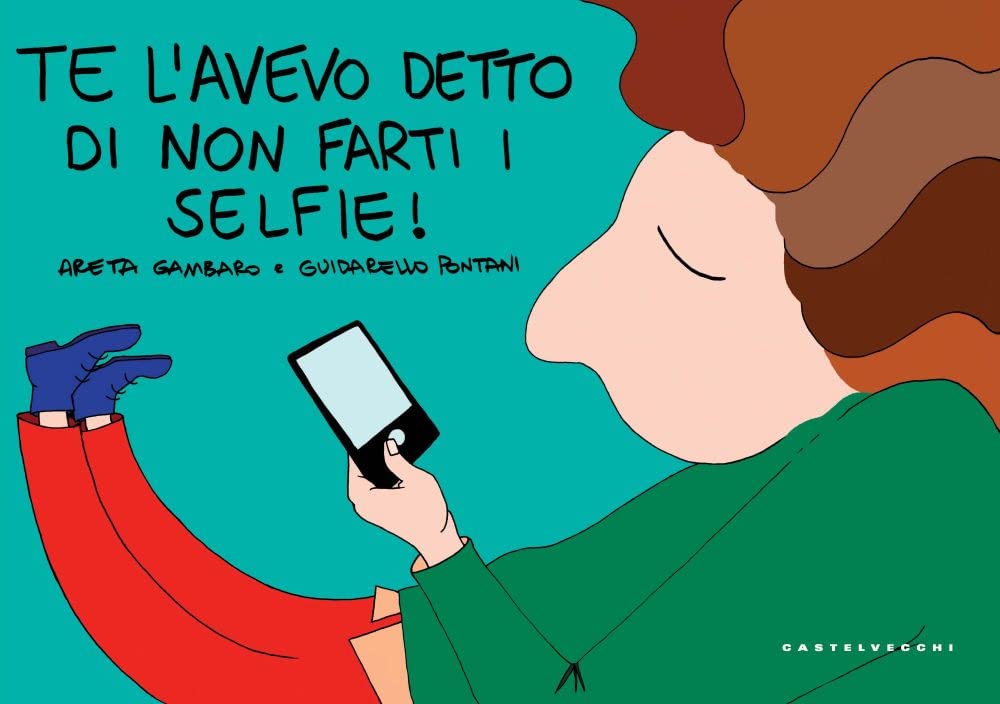 Te l'avevo detto di non farti i selfie! Ediz. a colori book