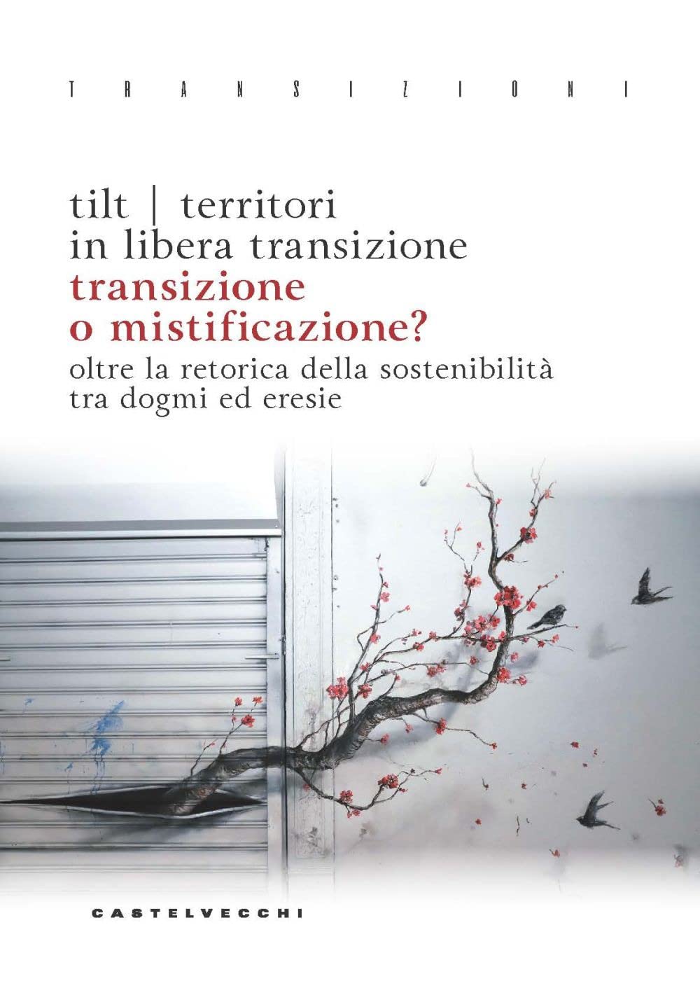 Transizione o mistificazione? Oltre la retorica della sostenibilità tra dogmi ed eresie Business, Finance & Career
