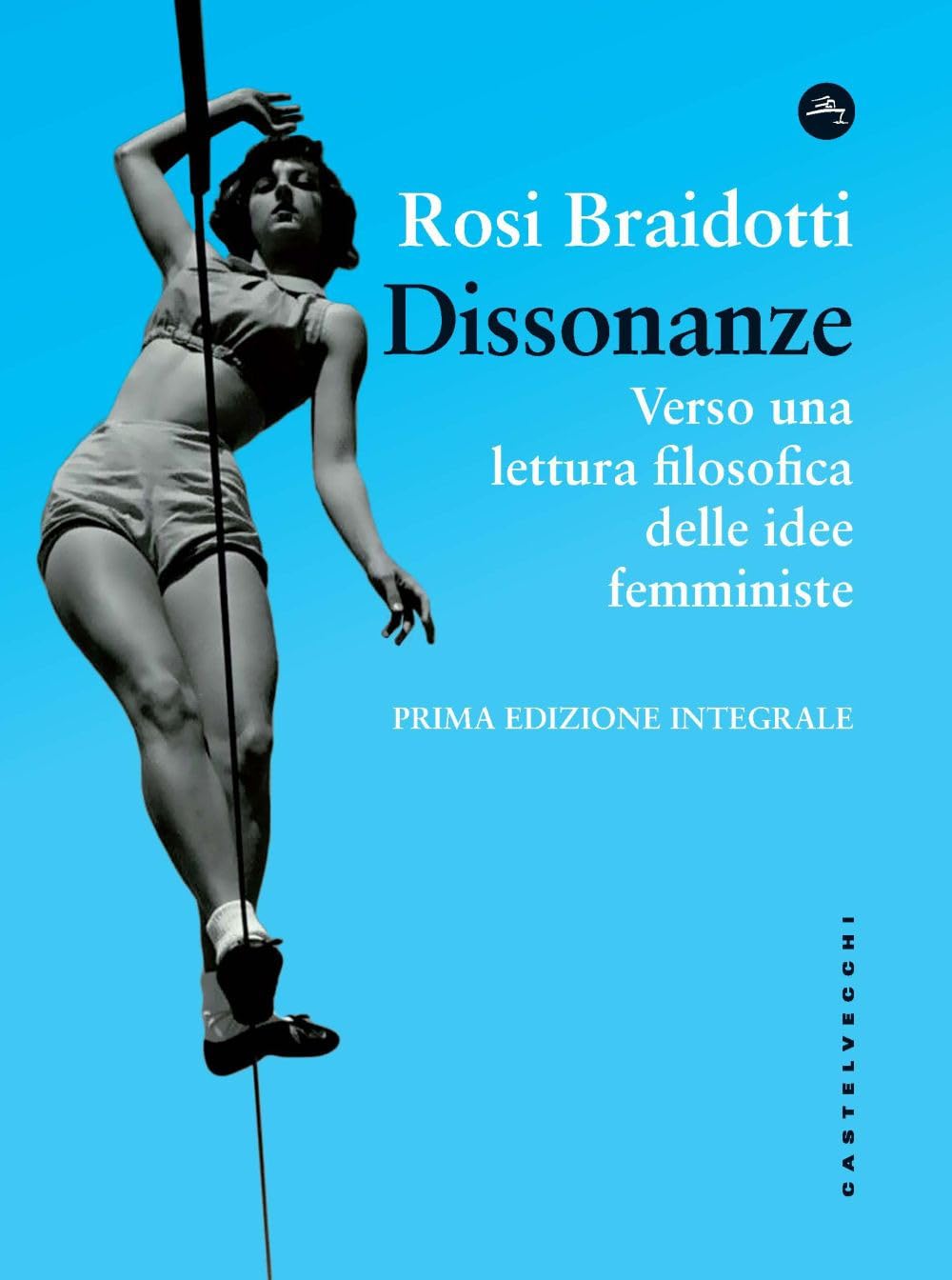 Dissonanze. Verso una lettura filosofica delle idee femministe (Frangenti) Philosophy