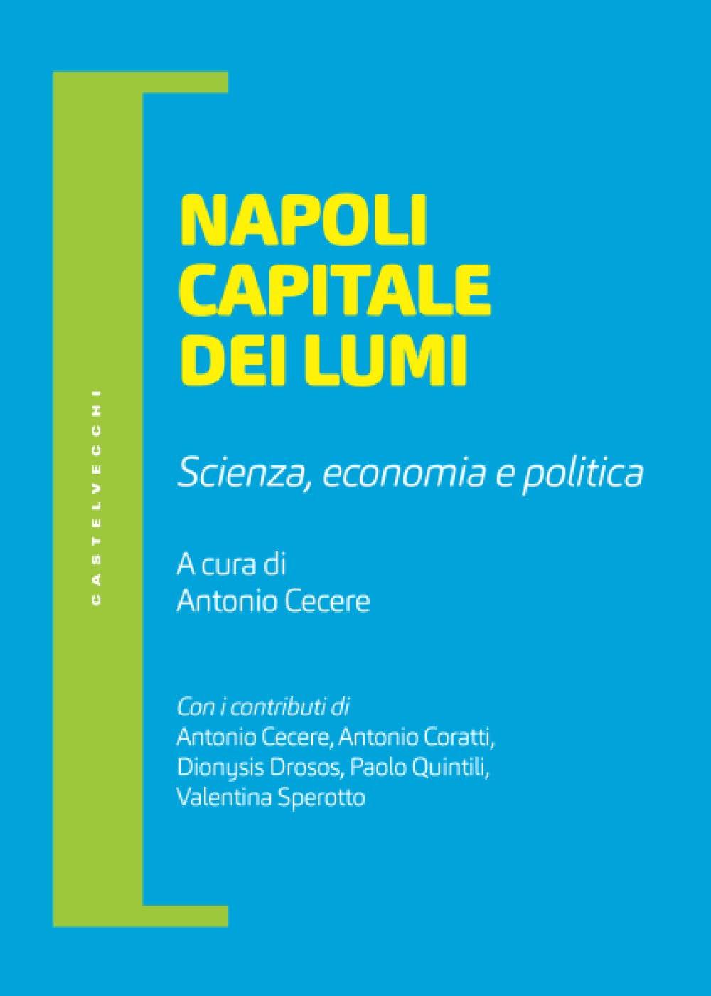 Napoli Capitale dei Lumi: Scienza, economia e politica book
