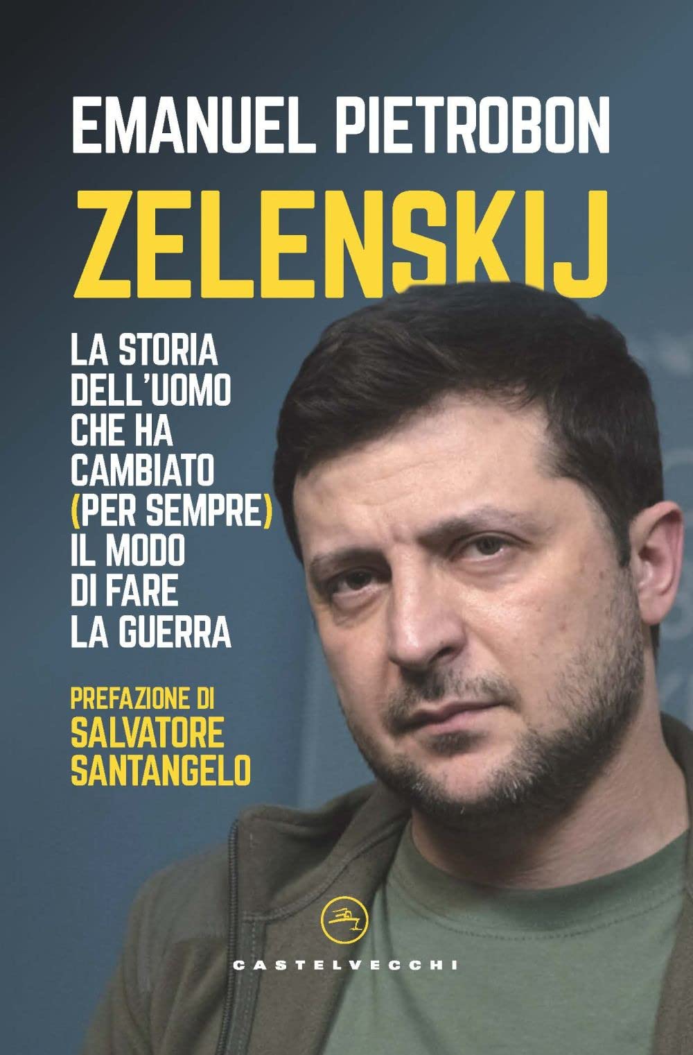 Zelenskij. La storia dell'uomo che ha cambiato (per sempre) il modo di fare la guerra Politics & Society