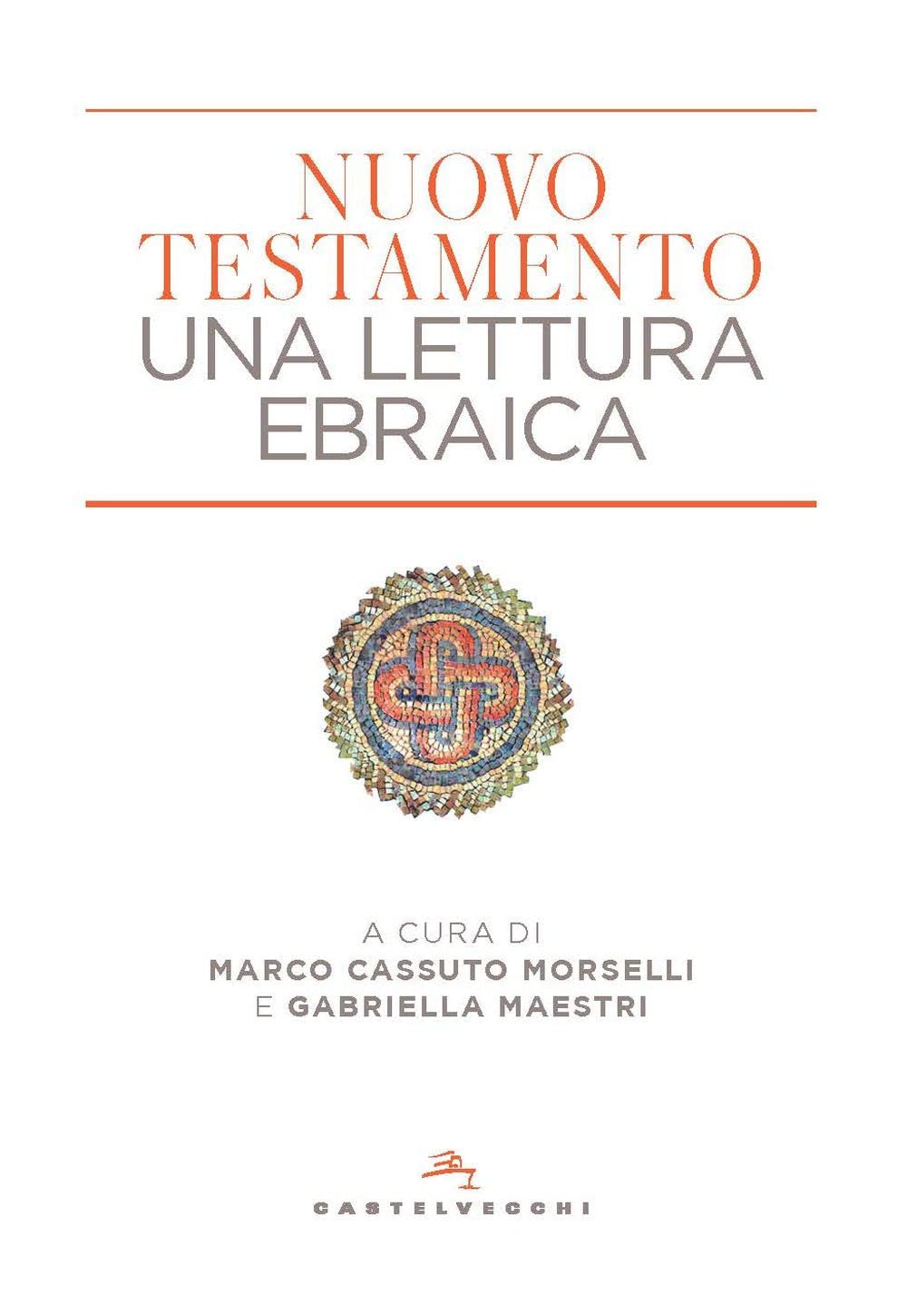 Nuovo Testamento. Una lettura ebraica Religion & Esotericism