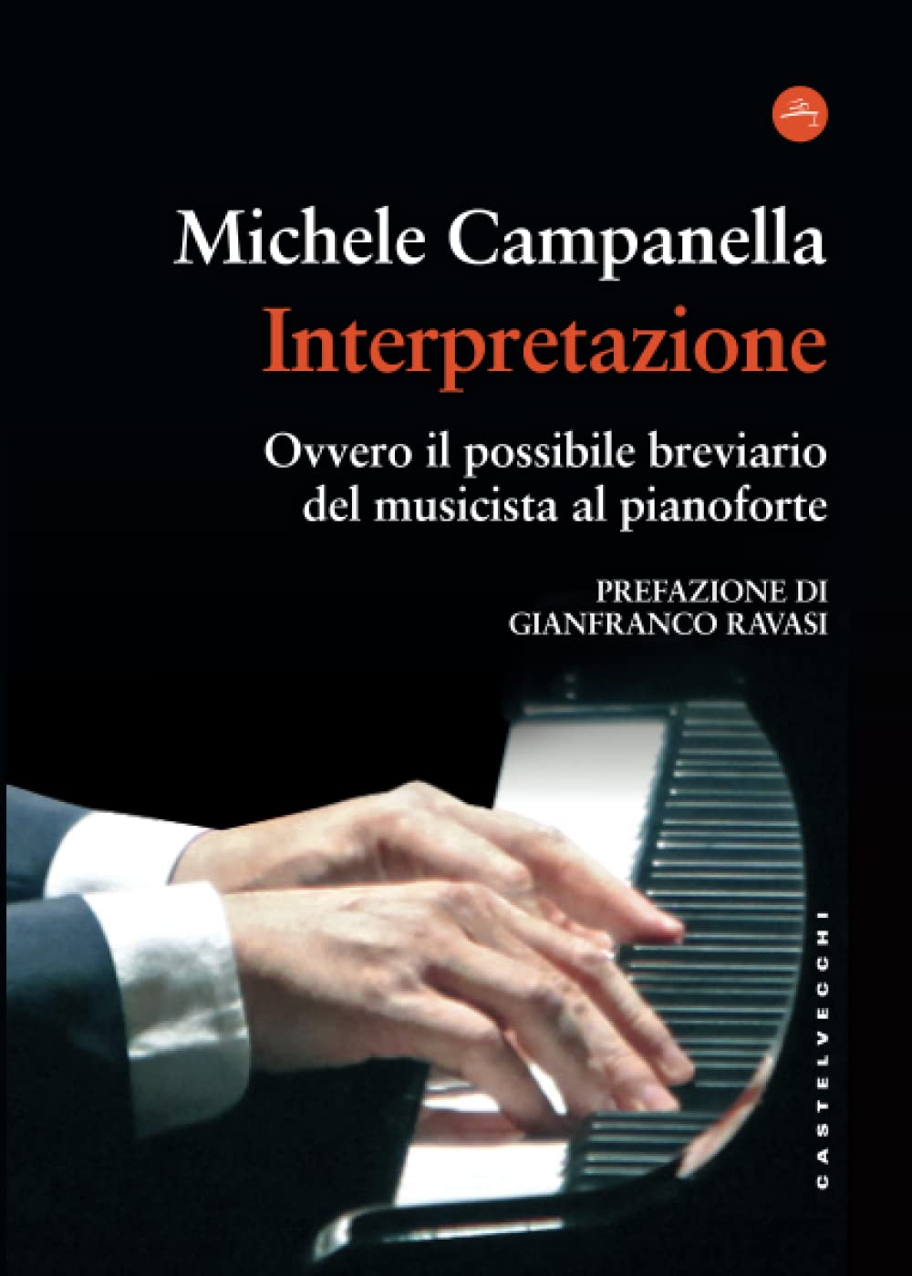 INTERPRETAZIONE. BREVIARIO IN 33 TESI PER IL MUSICISTA AL PIANOFORTE book