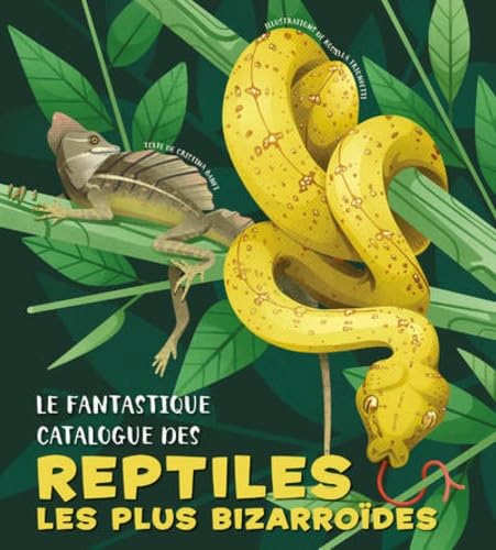 Le fantastique catalogue des reptiles les plus bizarroïdes book