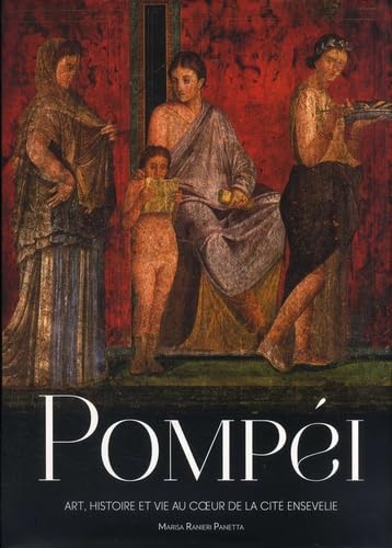 Pompéi : Art, histoire et vie au coeur de la cité ensevelie book