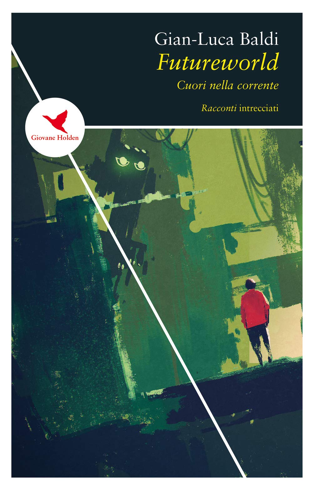 Futureworld. Cuori nella corrente (Spesso sottile) Essays & Short Stories