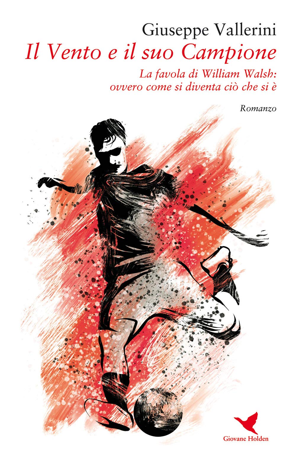 Il vento e il suo campione. La favola di William Walsh, ovvero come si diventa ciò che si è book