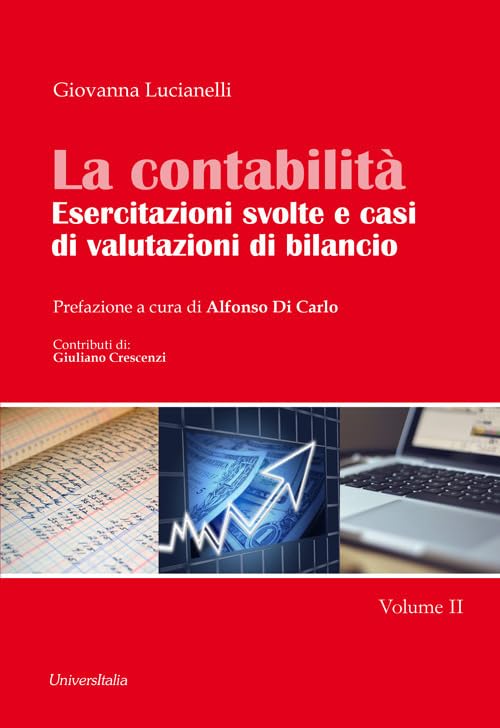 La contabilità. Esercitazioni svolte e casi di valutazioni di bilancio (Vol. 2) book