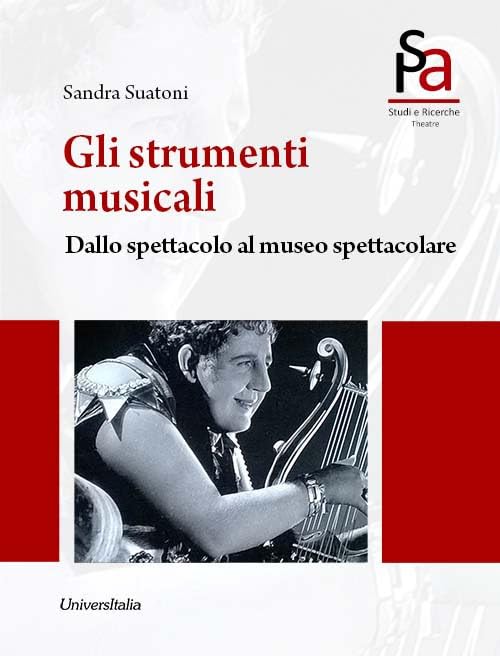 Gli strumenti musicali. Dallo spettacolo al museo spettacolare book