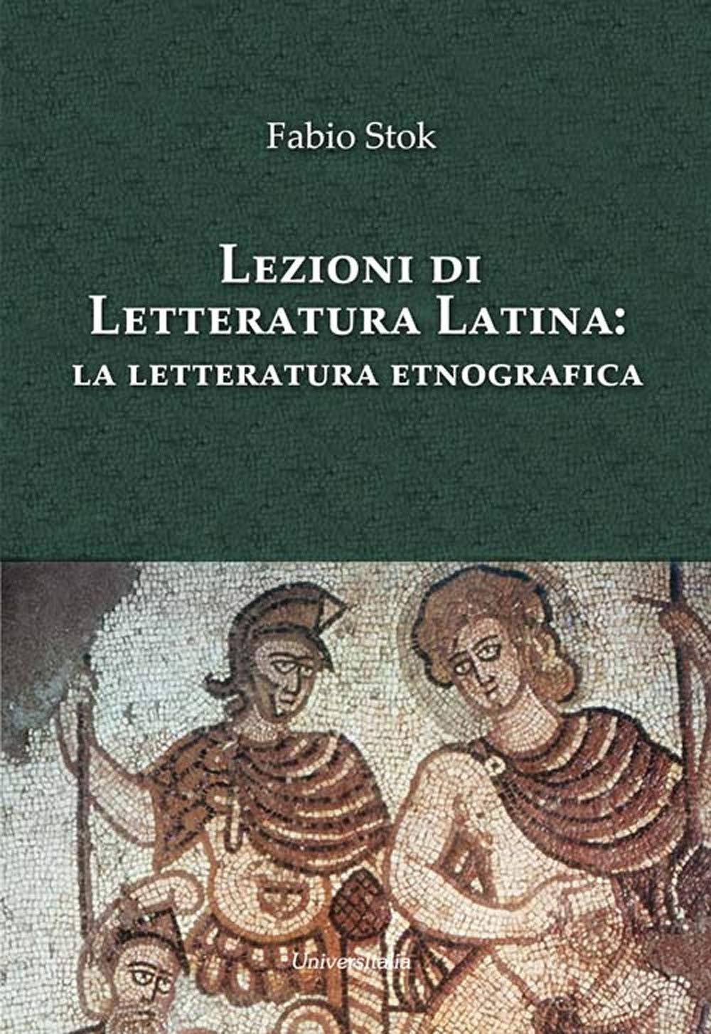 Lezioni di letteratura latina: la letteratura etnografica book