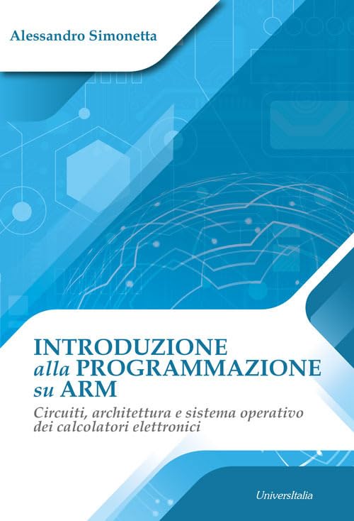 Introduzione alla programmazione su ARM. Circuiti, architettura e sistema operativo dei calcolatori elettronici Computer Science