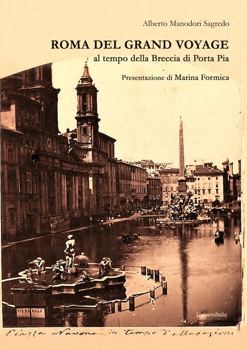 Roma del grand voyage. Al tempo della breccia di Porta Pia. Ediz. illustrata book