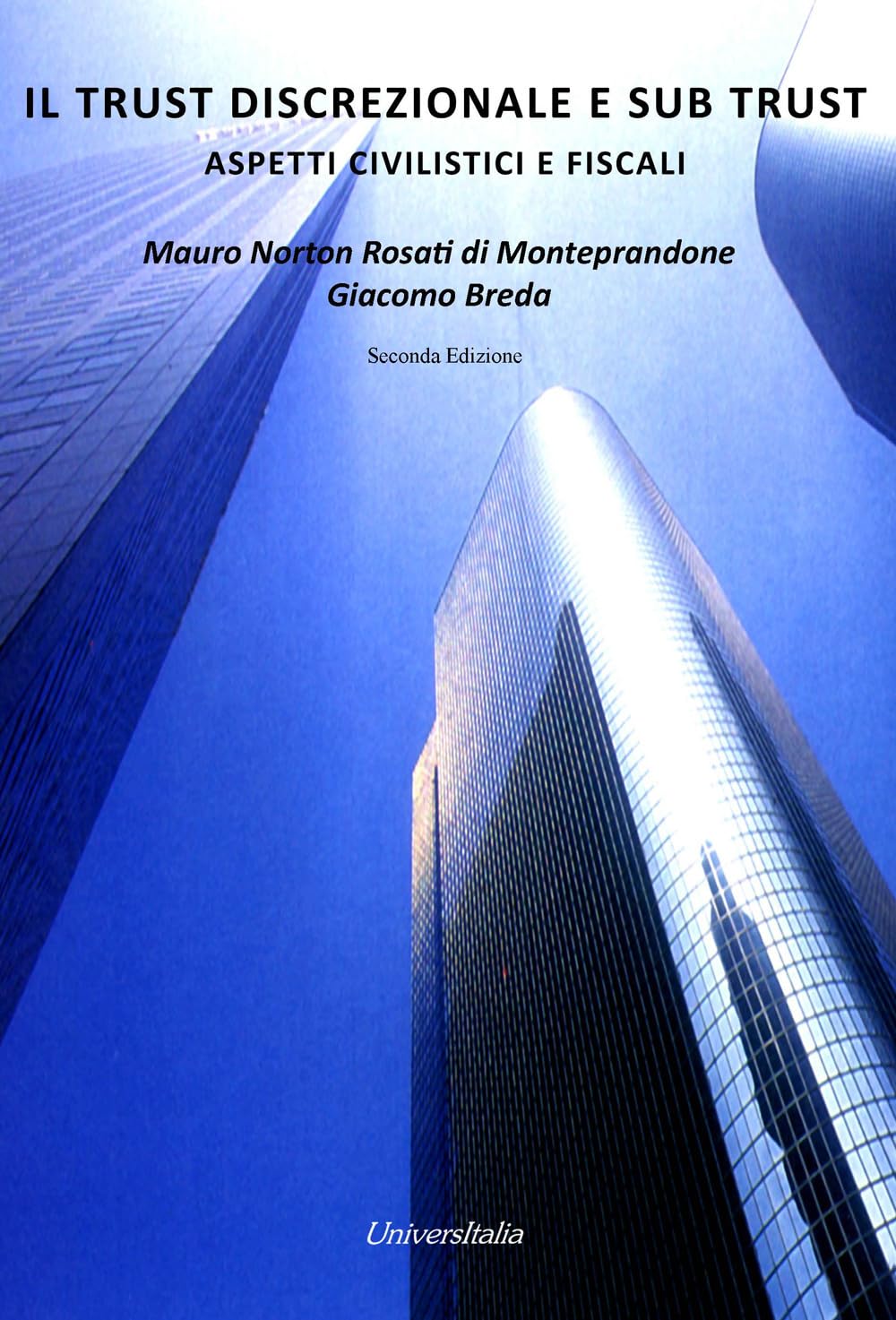 Il trust discrezionale e sub trust. Aspetti civilistici e fiscali book