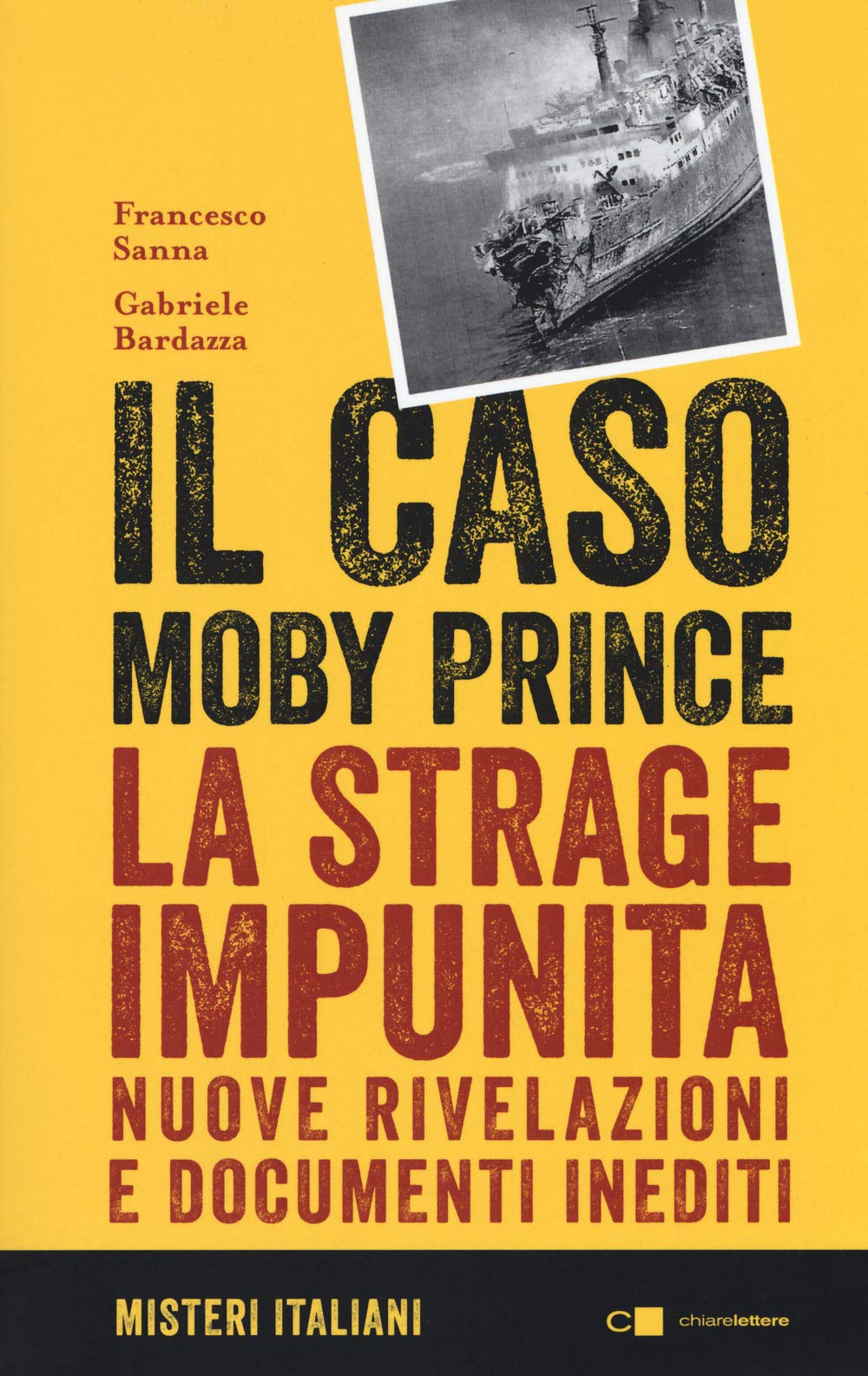 Il caso Moby Prince. La strage impunita. Nuove rivelazioni e documenti inediti (Misteri italiani) Social Sciences