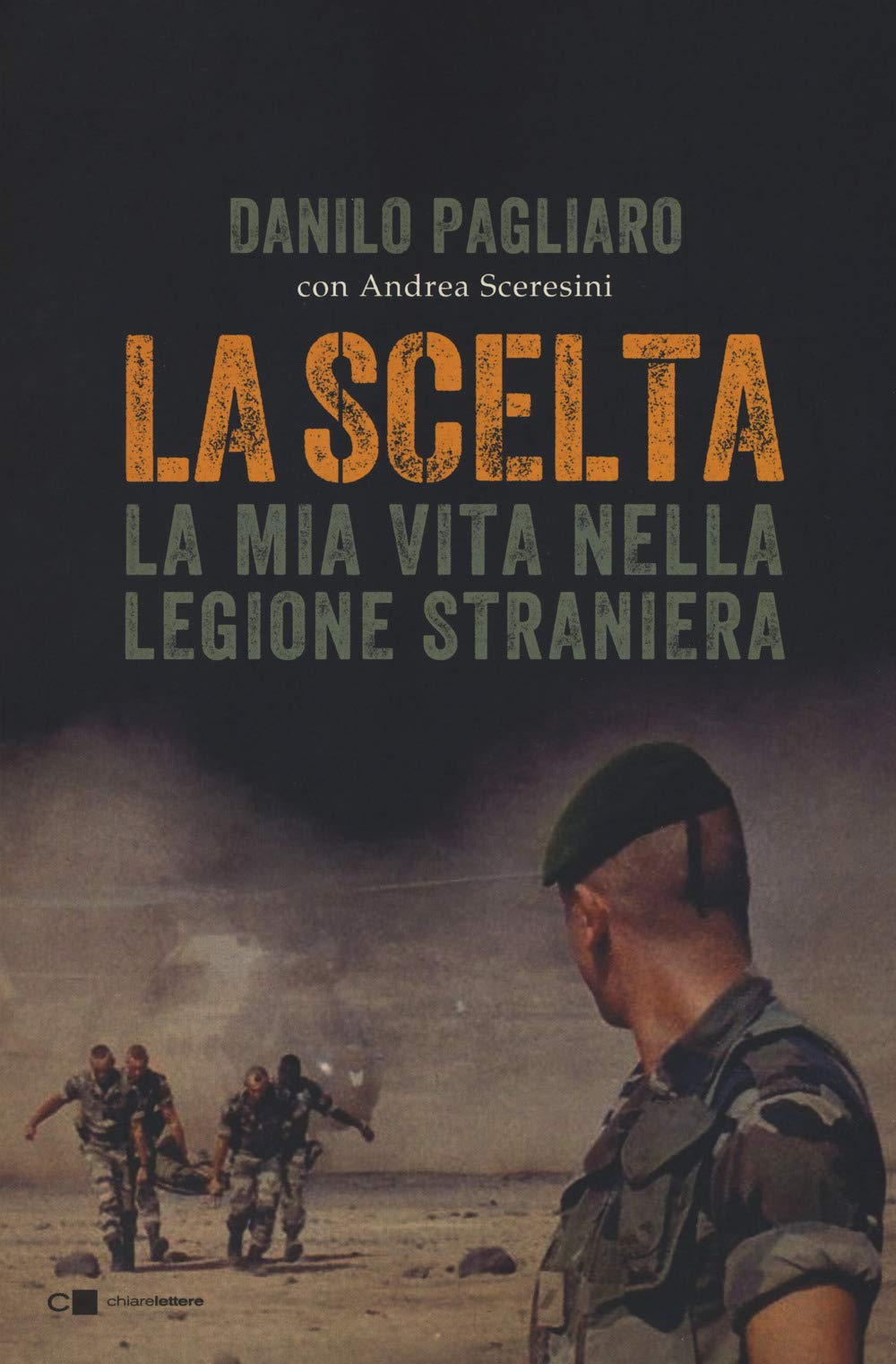 La scelta. La mia vita nella legione straniera book