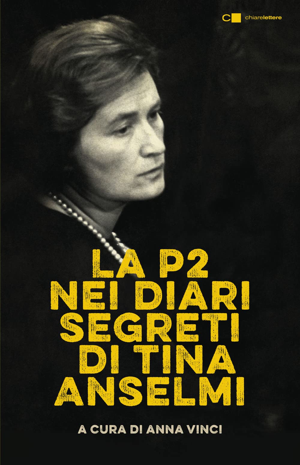 La P2 nei diari segreti di Tina Anselmi (Tascabili) Books