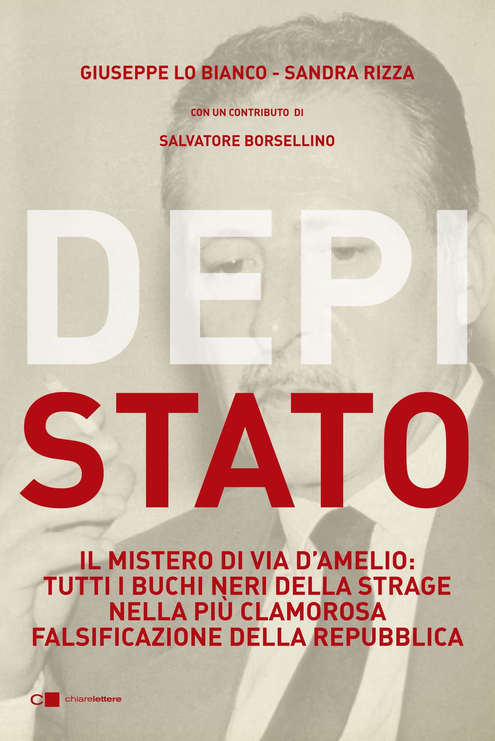 DepiStato. Il mistero di via D’Amelio: tutti i buchi neri della strage nella più clamorosa falsificazione della Repubblica book