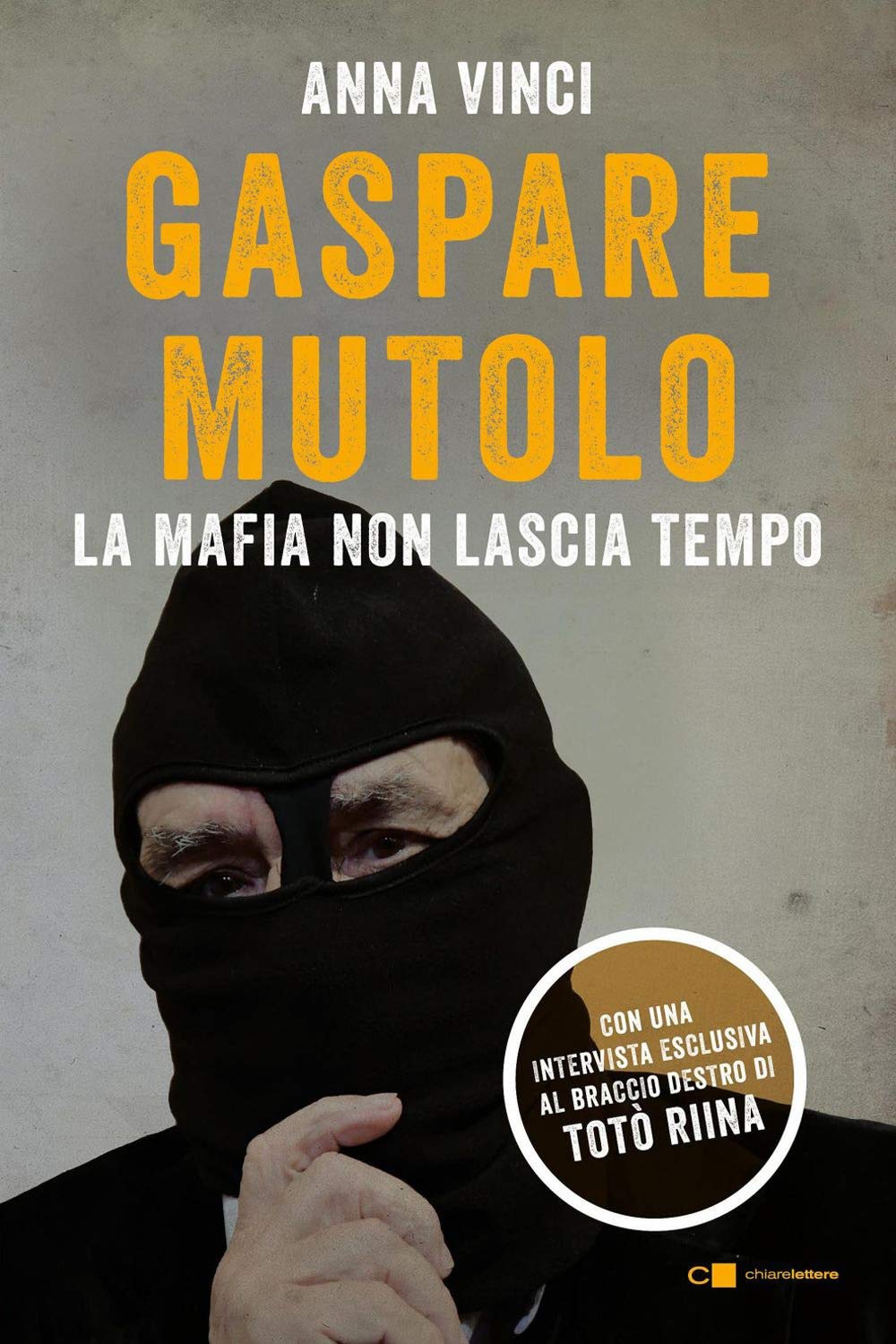 Gaspare Mutolo. La mafia non lascia tempo book