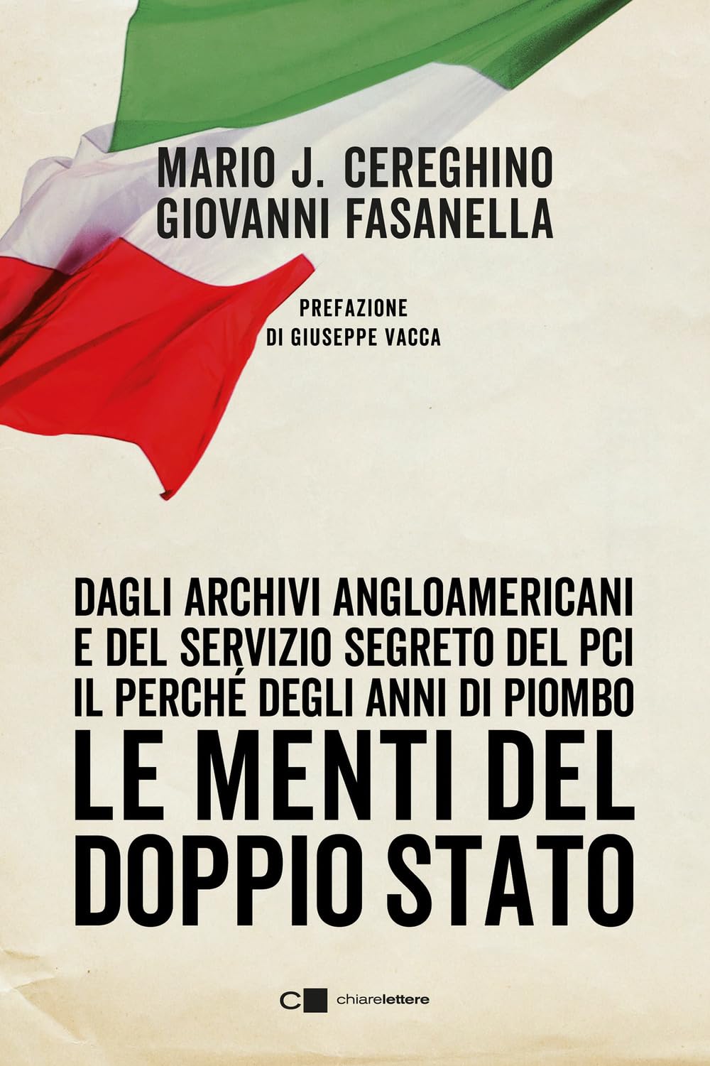 Le menti del doppio Stato. Dagli archivi angloamericani e del Servizio segreto del Pci il perché degli anni di piombo Politics & History