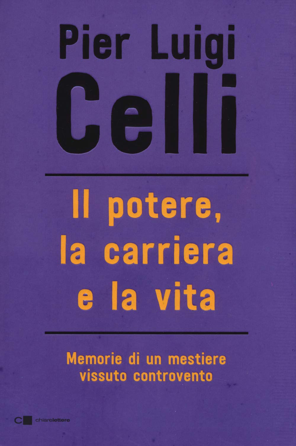 Il potere, la carriera e la vita. Memorie di un mestiere vissuto controcorrente (Reverse) Social Sciences
