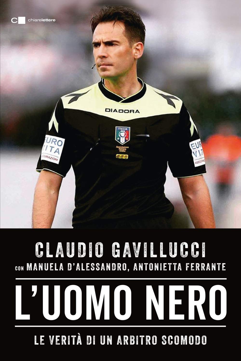 L' uomo nero. Le verità di un arbitro scomodo Leisure & Fun