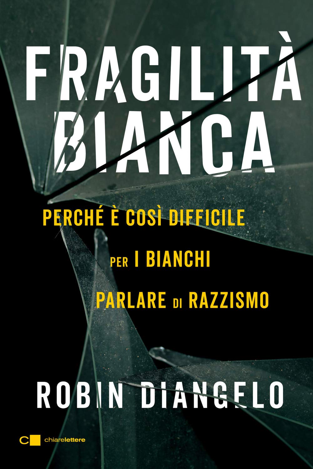 Fragilità bianca. Perché è così difficile per i bianchi parlare di razzismo (Reverse) Books