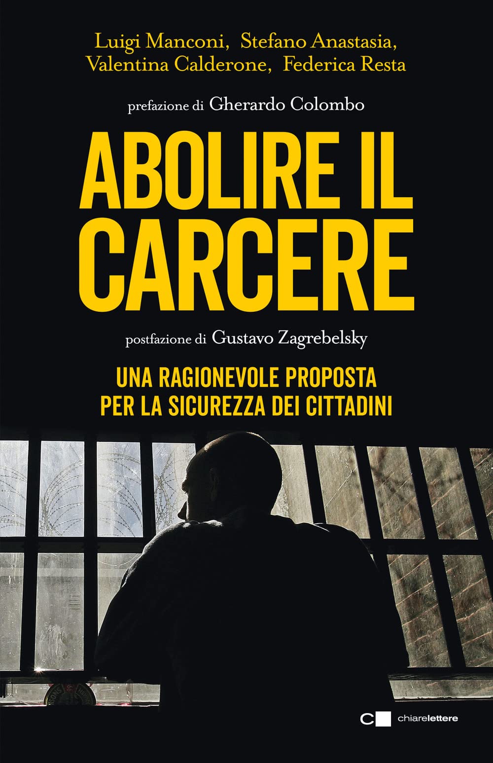 Abolire il carcere. Una ragionevole proposta per la sicurezza dei cittadini book