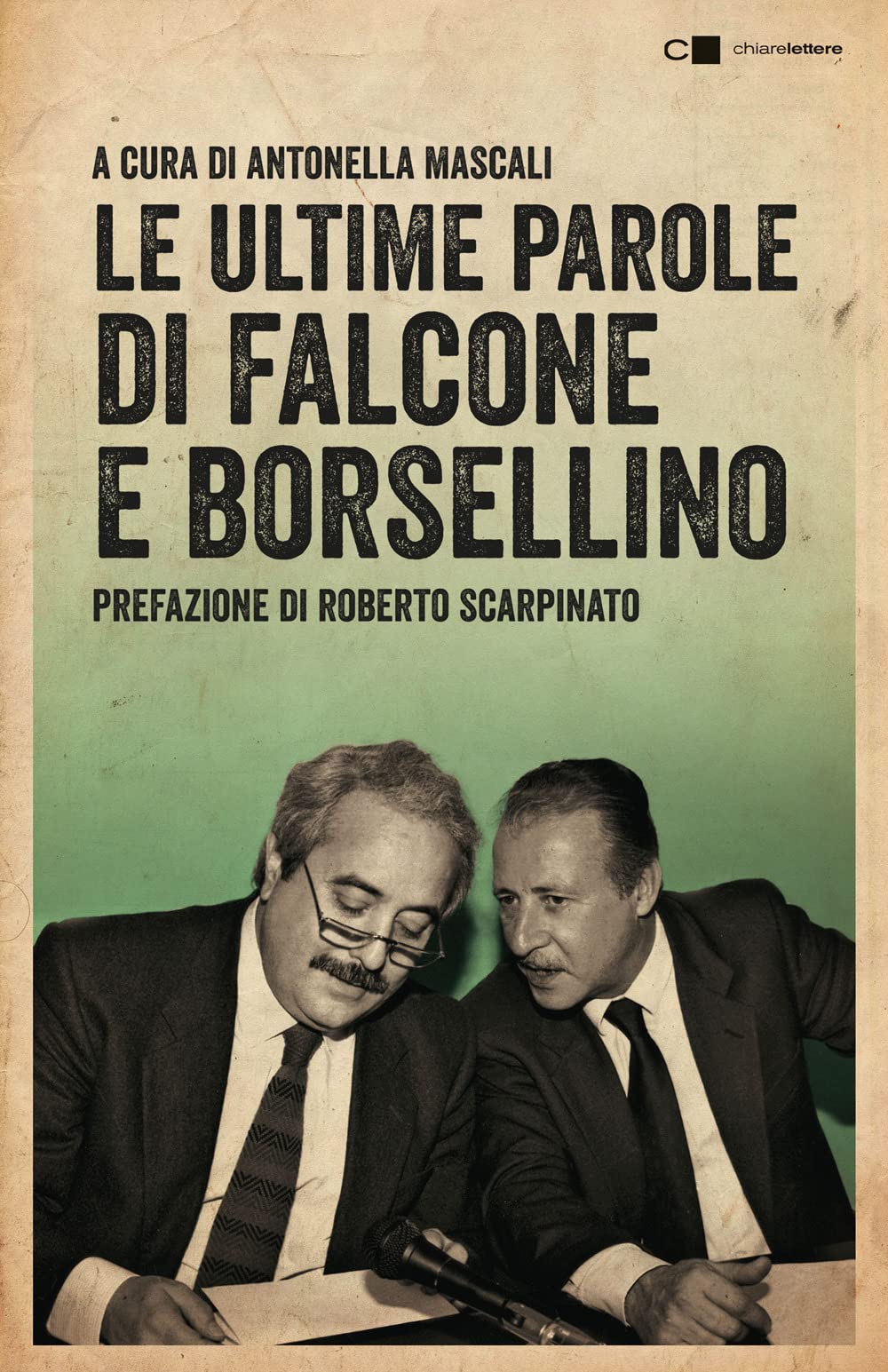 Le ultime parole di Falcone e Borsellino. Nuova ediz. book