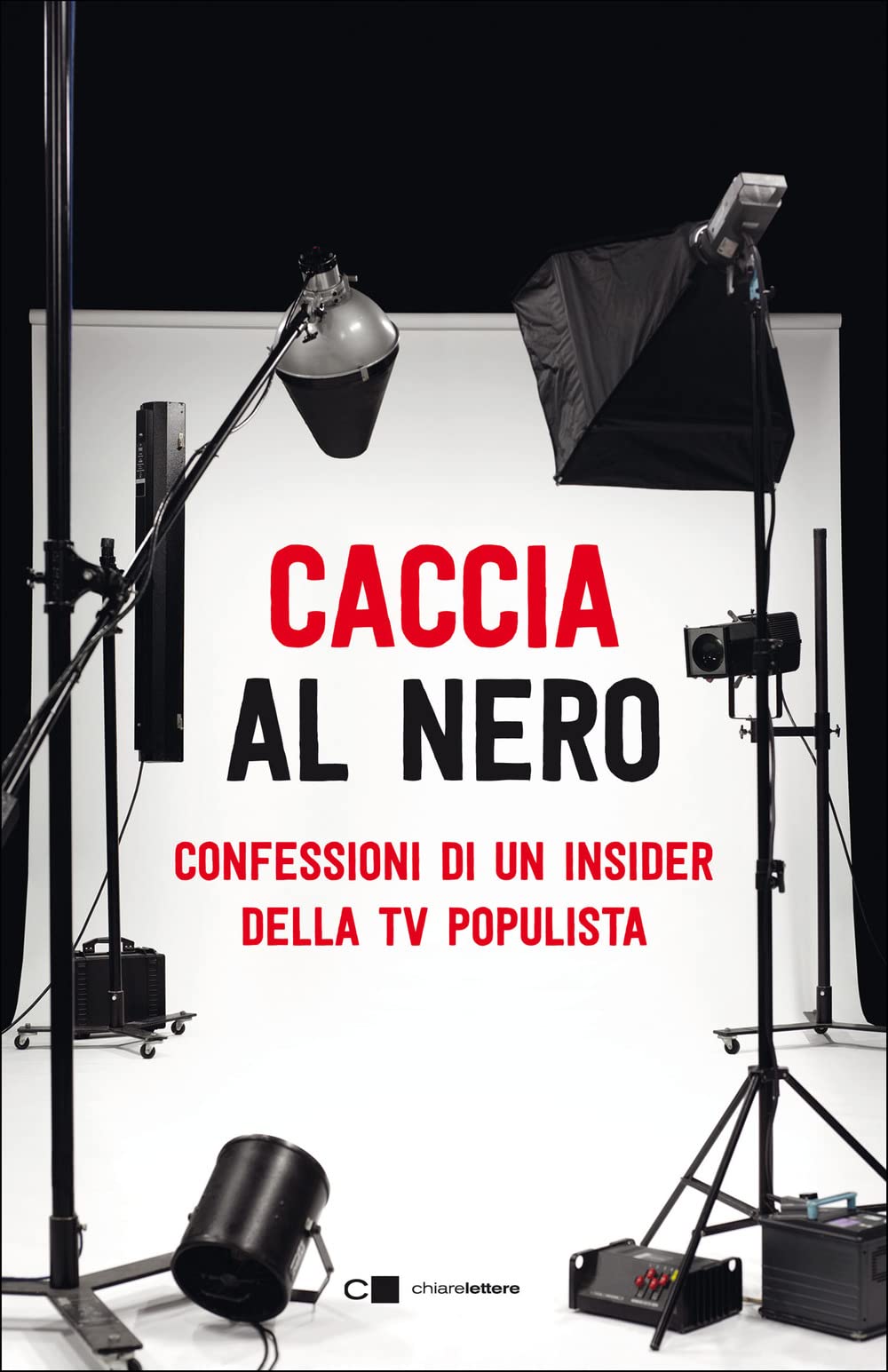 Caccia al nero. Confessioni di un insider della TV populista book
