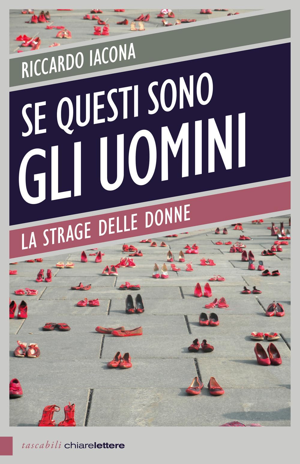 Se questi sono gli uomini. Italia 2012. La strage delle donne (Tascabili) Social Sciences