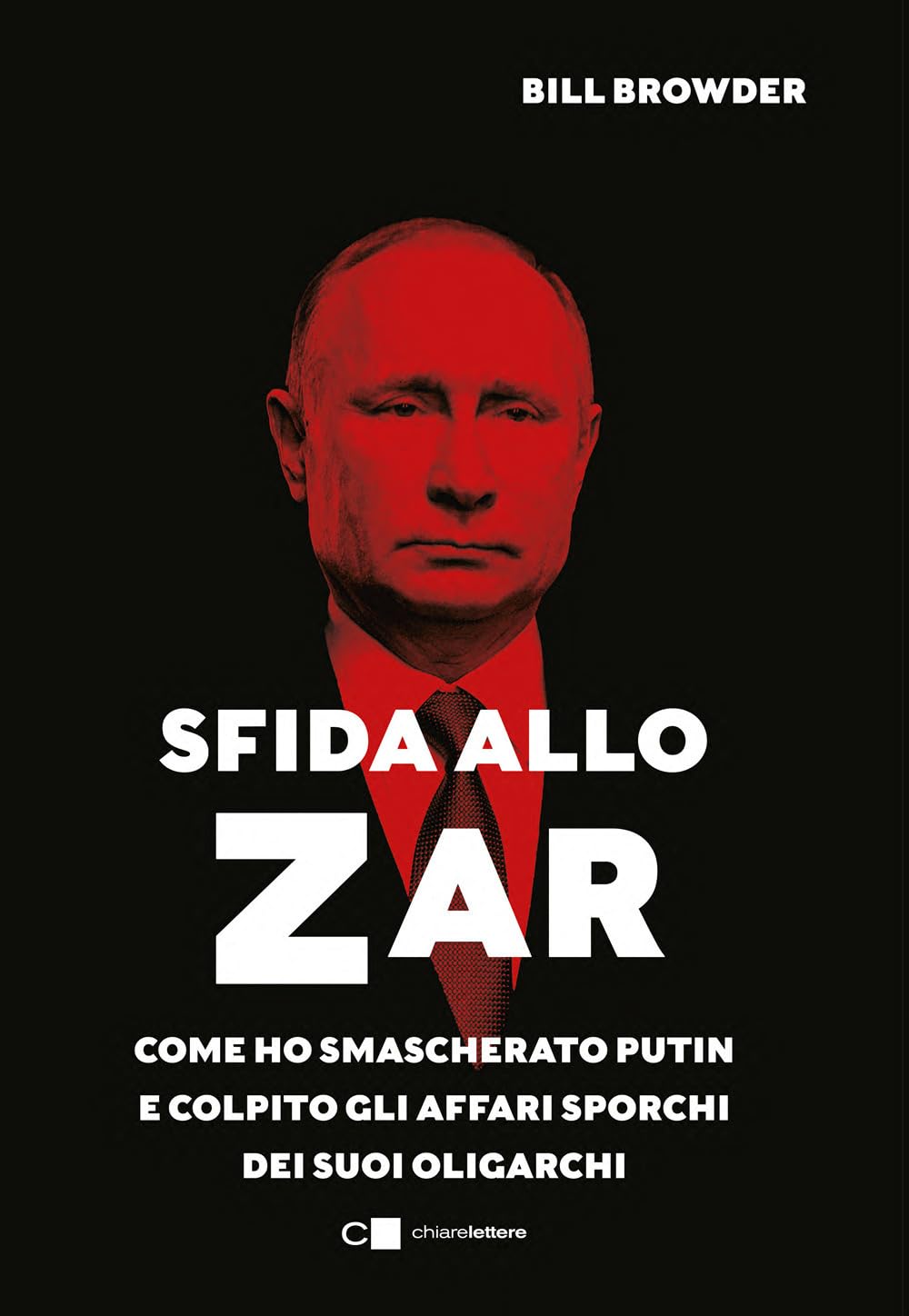Sfida allo Zar. Come ho smascherato Putin e colpito gli affari sporchi dei suoi oligarchi Social Sciences