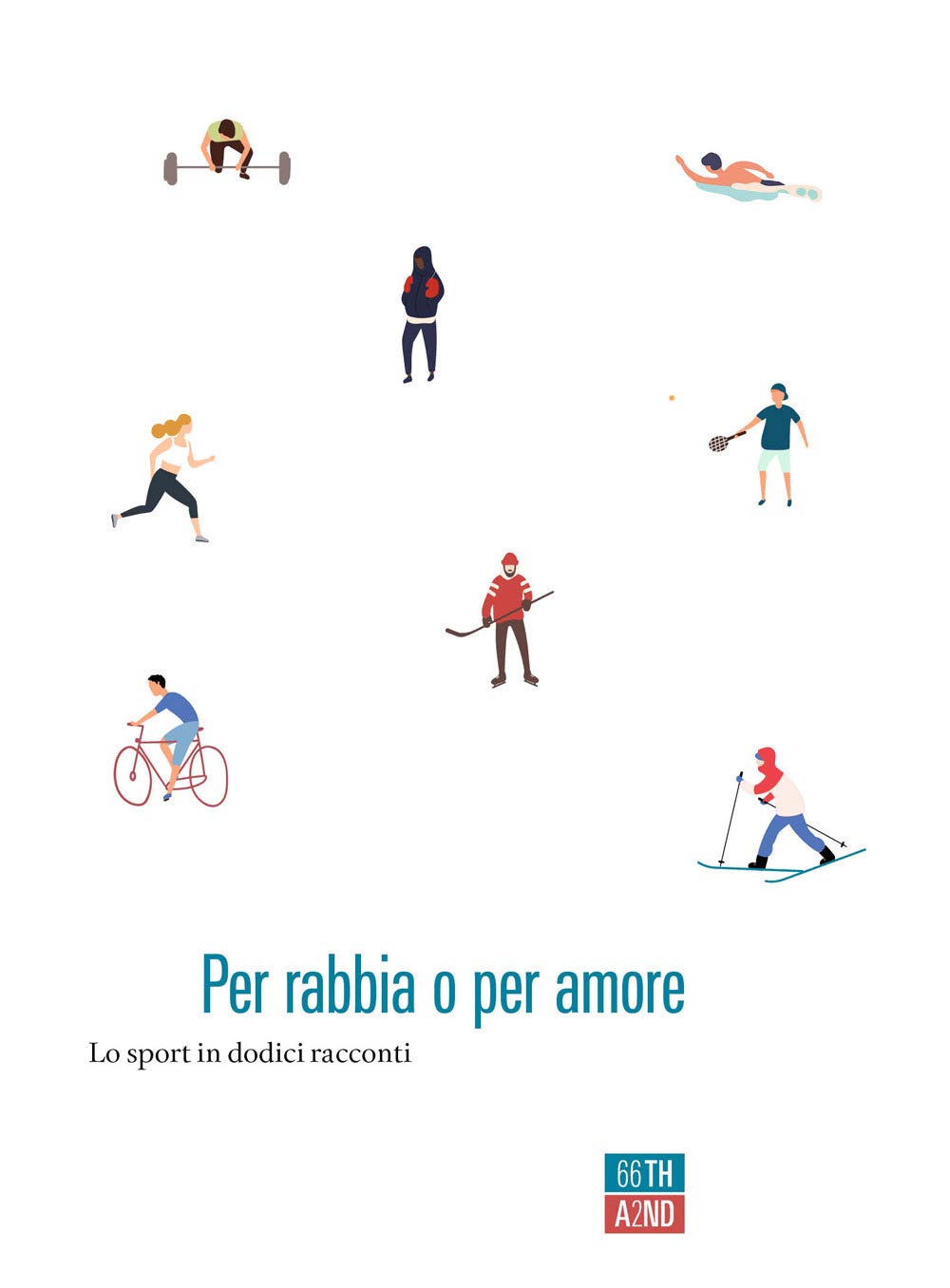 Per rabbia o per amore. Lo sport in dodici racconti book