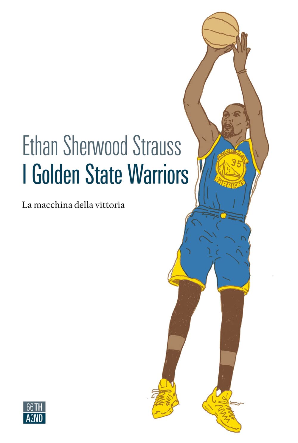 I Golden State Warriors. La macchina della vittoria book