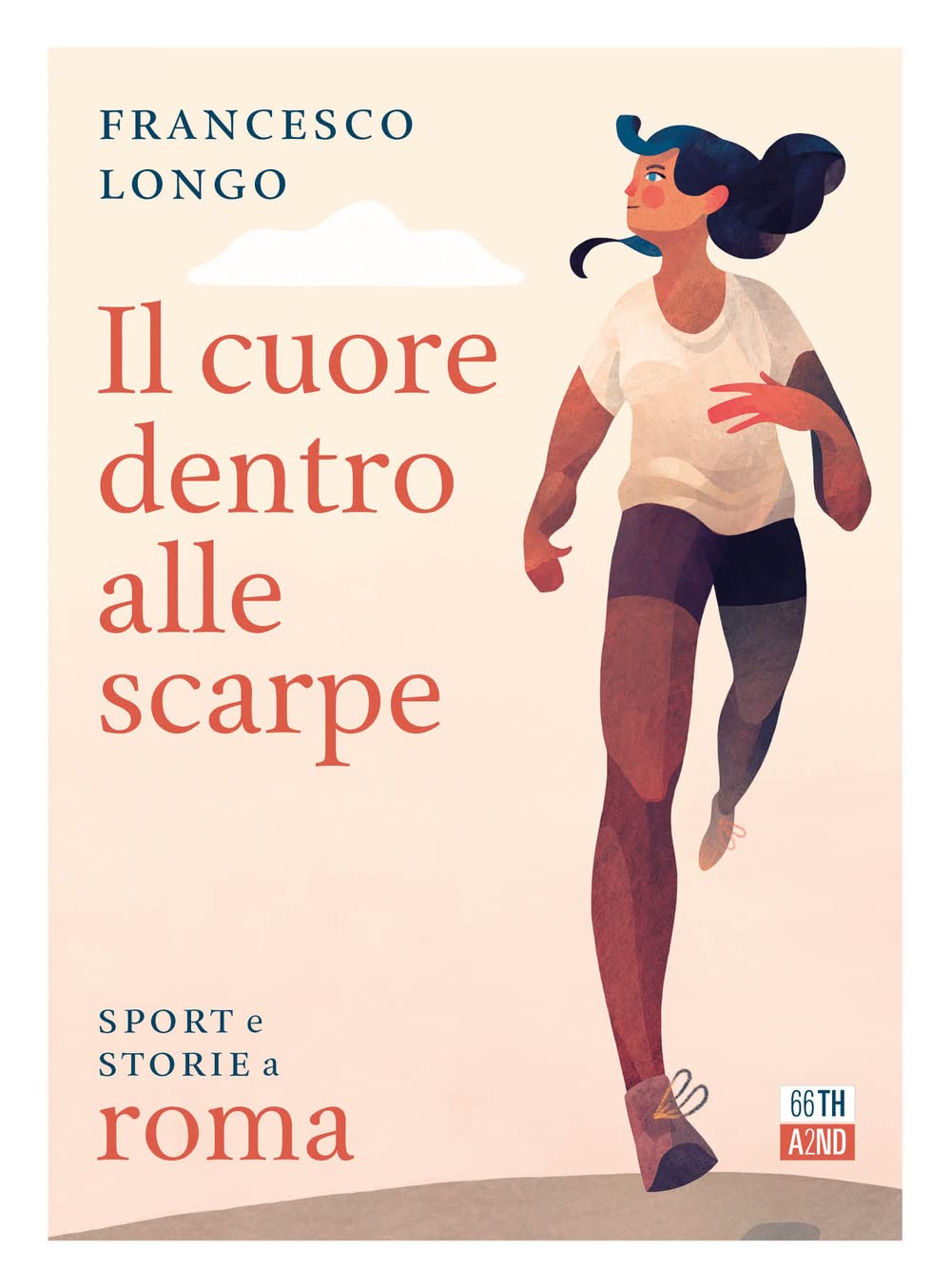 Il cuore dentro alle scarpe. Sport e storie a Roma book