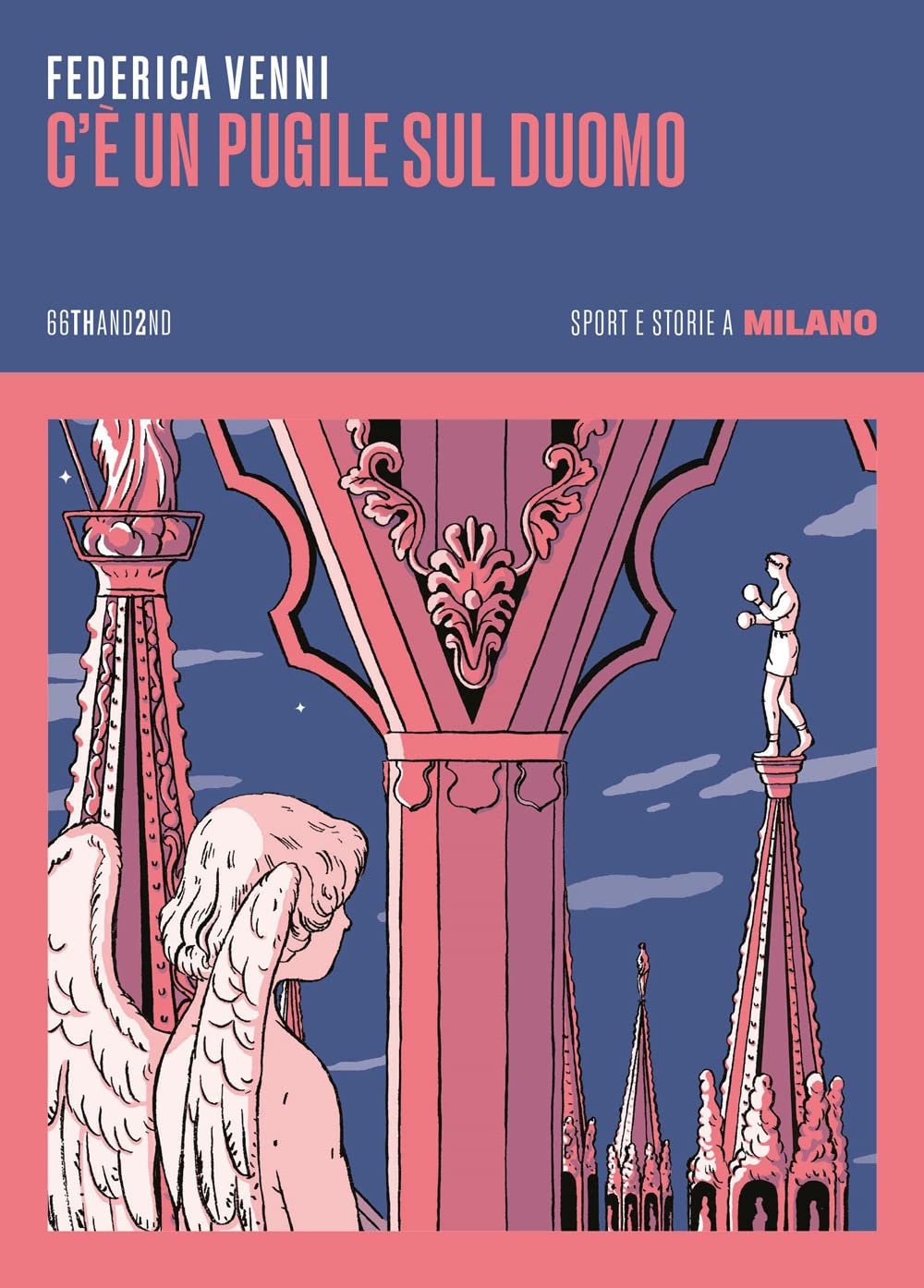 C'è un pugile sul Duomo. Storie e sport a Milano book