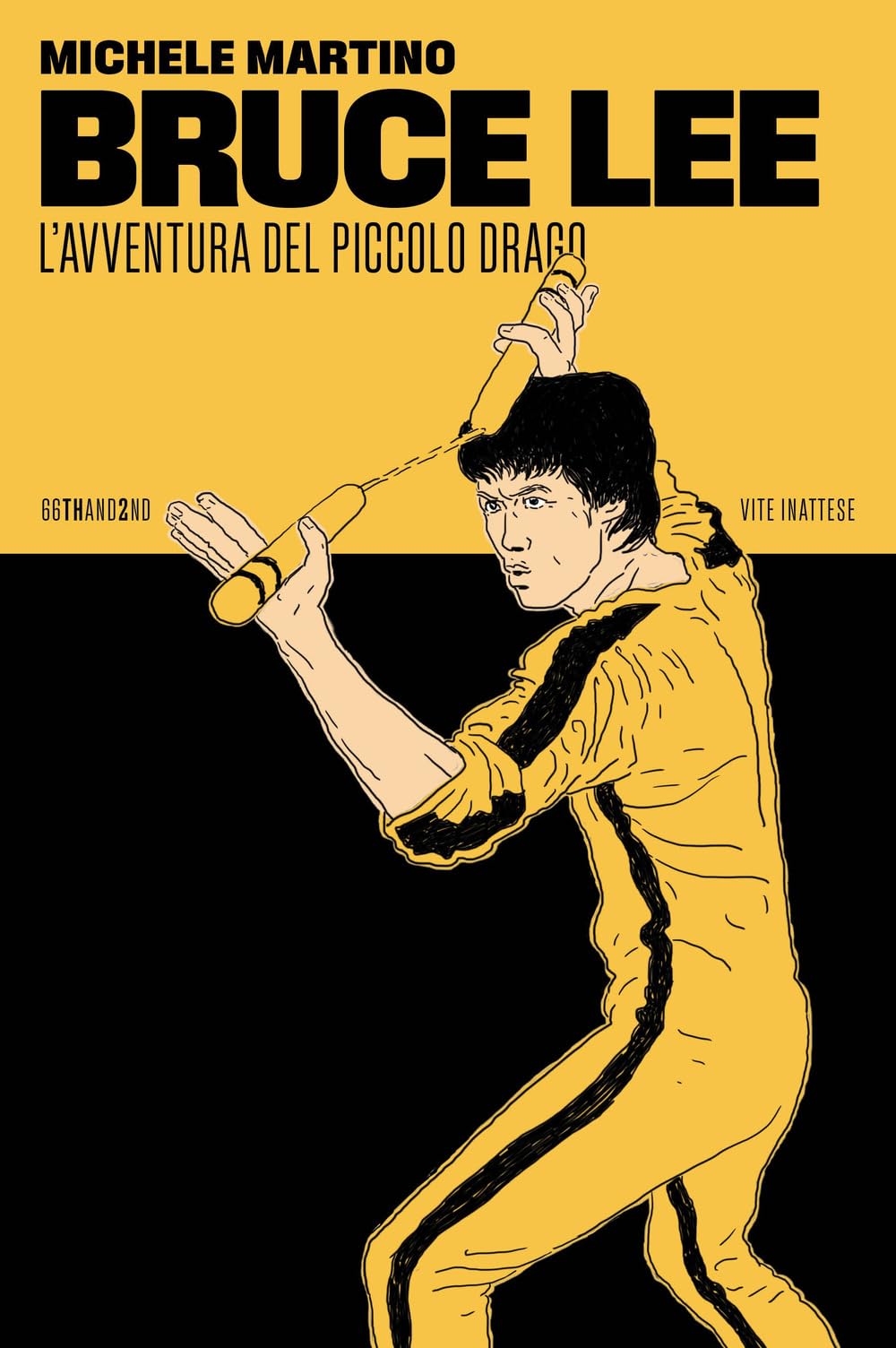 Bruce Lee. L'avventura del Piccolo Drago (Vite inattese) Art & Literature
