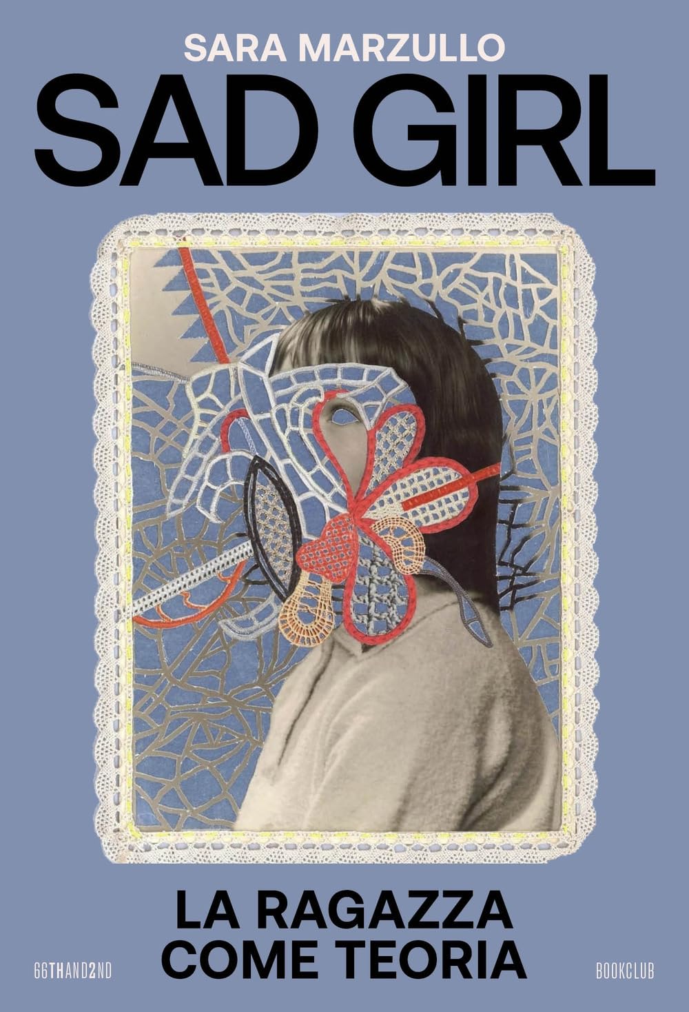 Sad girl. La ragazza come teoria (Bookclub) Books
