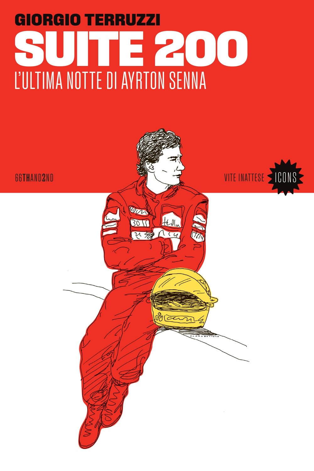 Suite 200. L'ultima notte di Ayrton Senna (Vite inattese. Icons) Sports