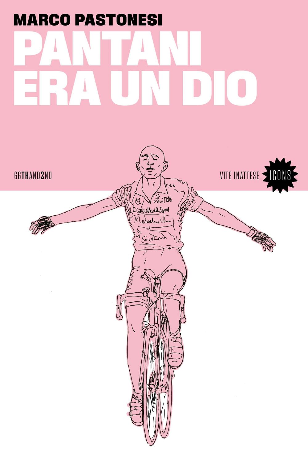Pantani era un dio. Nuova ediz. (Vite inattese) Sports