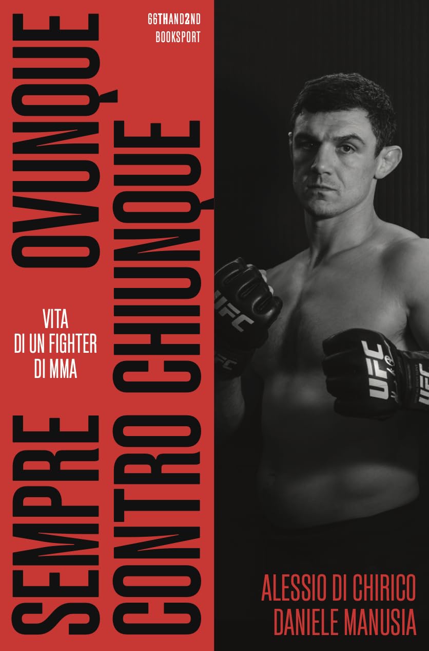 Sempre, ovunque, contro chiunque. Vita di un fighter di Mma book