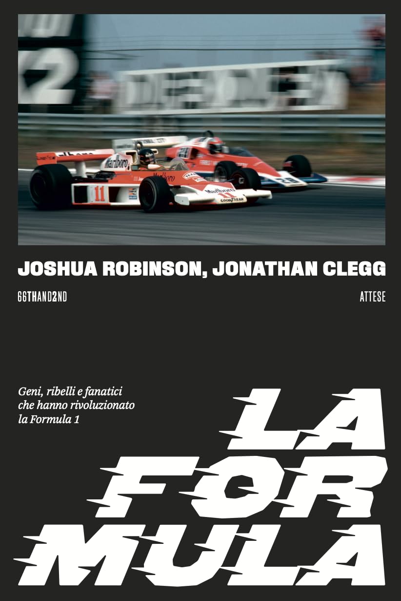 La Formula. Geni, ribelli e fanatici che hanno rivoluzionato la Formula 1 book