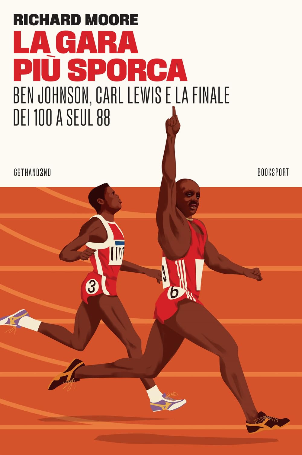 La gara più sporca. Ben Johnson, Carl Lewis e la finale dei 100 a Seul 88 Leisure & Fun