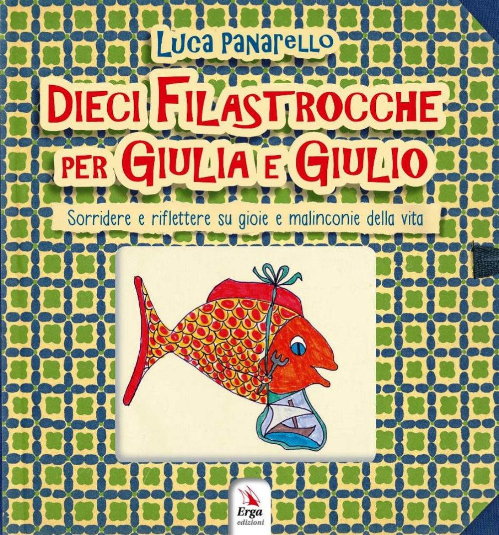 Dieci filastrocche per Giulia e Giulio. Sorridere e riflettere su gioie e malinconie della vita book
