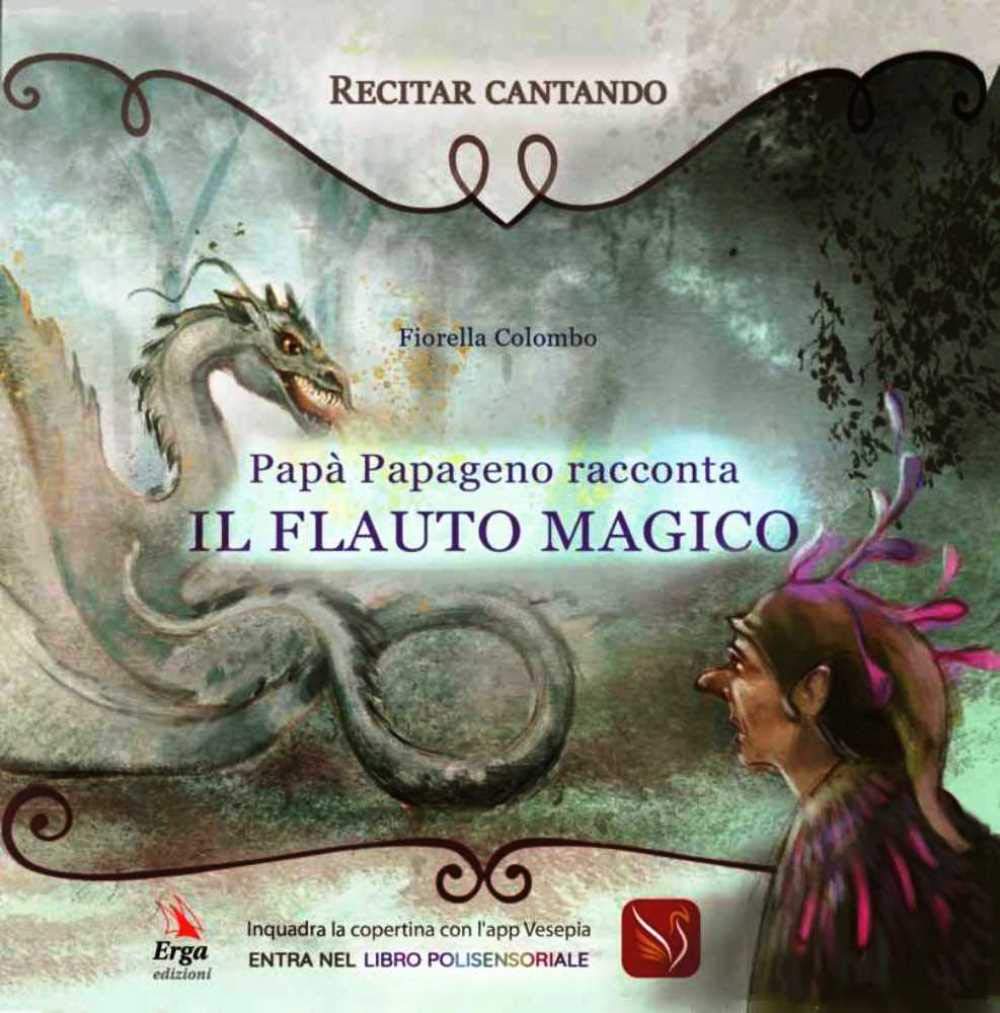 Papà Papageno racconta Il flauto magico. Con app book