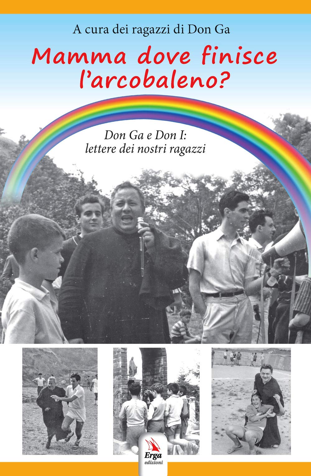 Mamma dove finisce l'arcobaleno? Religion & Esotericism