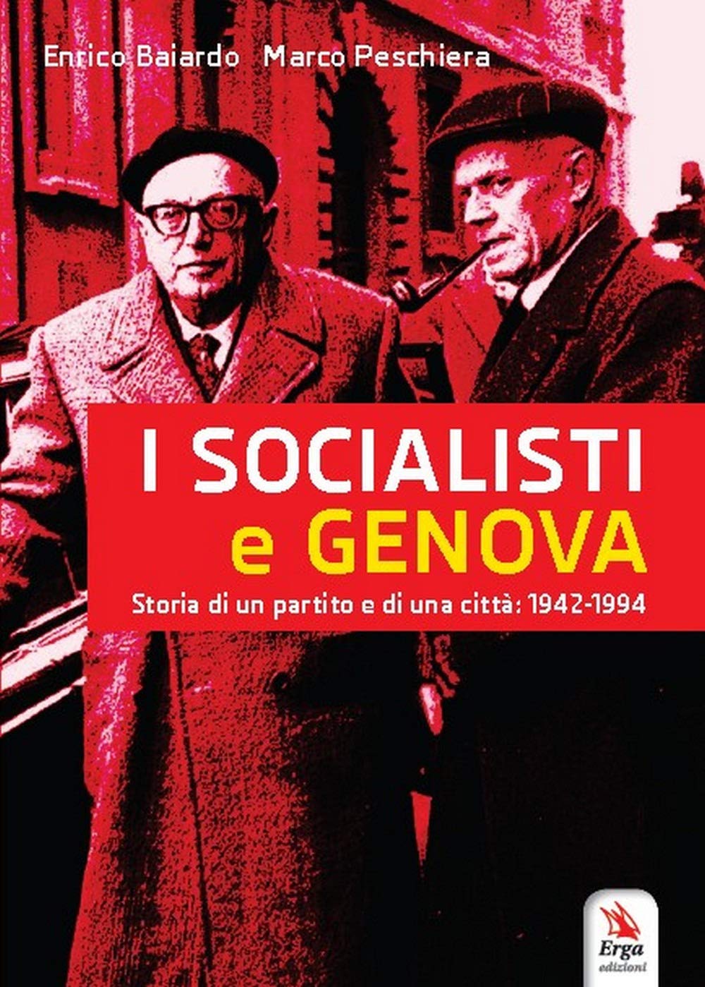 I socialisti e Genova. Storia di un partito e di una città: 1942-1994 book