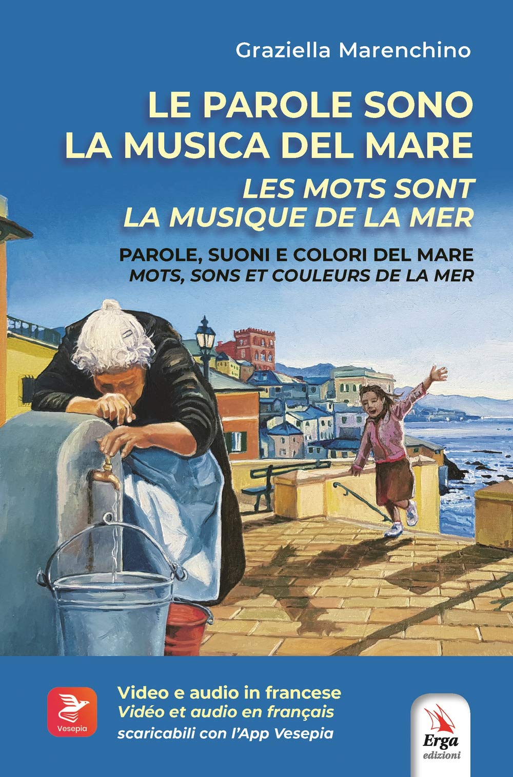 Le parole sono la musica del mare. Parole, suoni e colori del mare-Les mots sont la musique de la mer. Mots, sons et couleurs de la mer. Ediz. bilingue. Con Contenuto digitale per download e acces... book