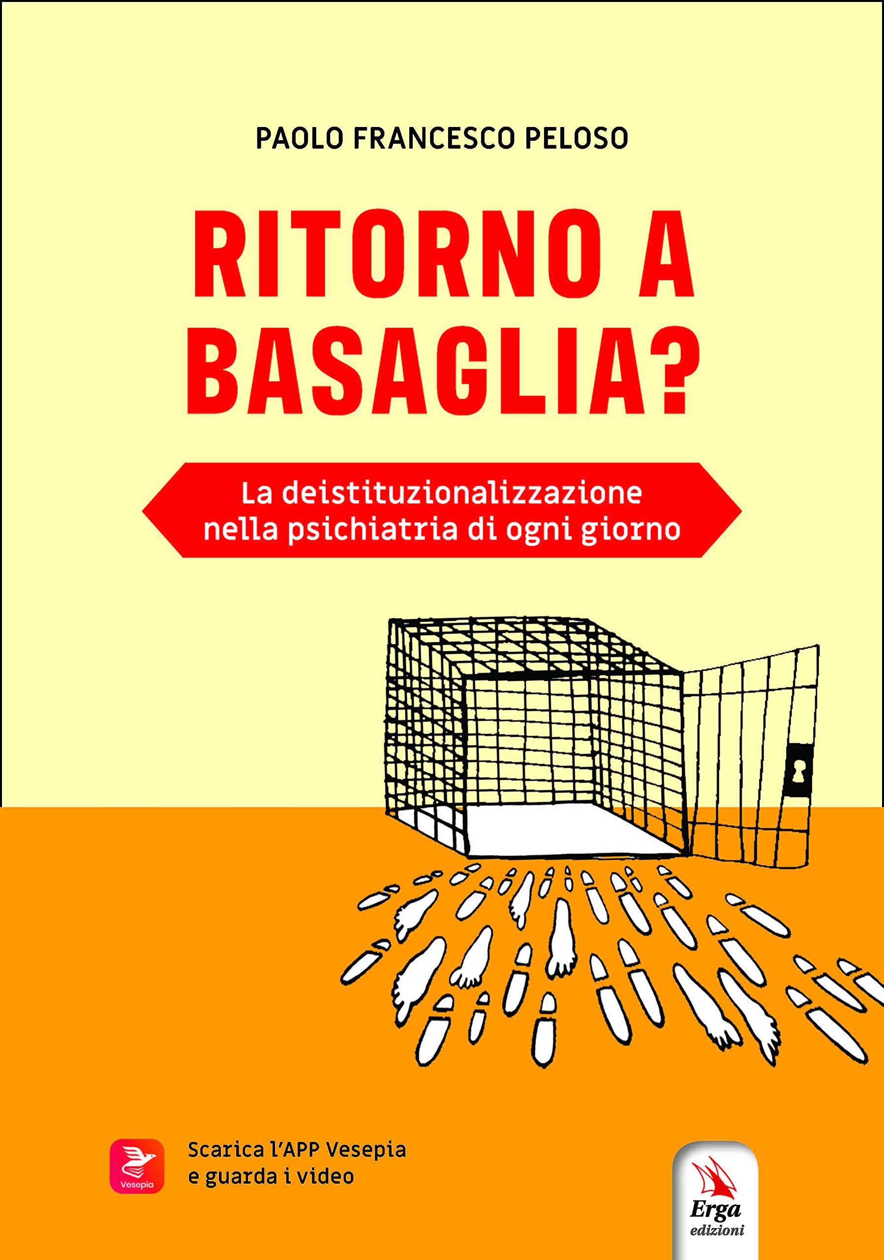 Ritorno a Basaglia. Con QR Code. Con Video (Medicina) Medicine